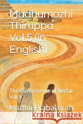 Madhumozhi Thiruppa Vol.5 (in English): The Quintessence of Nectar Vol. 5 Prabakaran, Madhu 9798268106053 Independently Published - książka