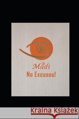 Madi No Excuses! Madi Sharma   9798370699702 Independently Published - książka