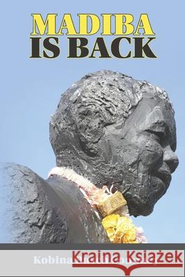 Madiba is Back Pusch Kobina Commey 9781647649630 Real African Books - książka