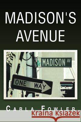 Madison's Avenue Carla Fowler 9781479717958 Xlibris Corporation - książka