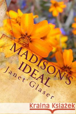 Madison's Ideal Janet Glaser 9781448638123 Createspace - książka