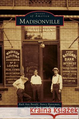 Madisonville Ruth Ann Busald, Nancy Hanseman, Janet Meckstroth-Blank 9781531663391 Arcadia Publishing Library Editions - książka