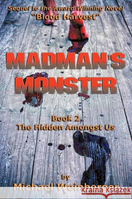 Madman's Monster Michael Louis Weinberger 9780983768326 Purple Mountain Publishing - książka