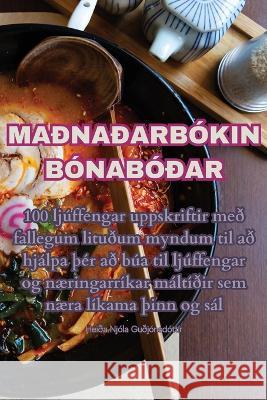 Madnadarbokin Bonabodar Heida Njola Gudjonsdottir   9781835008652 Aurosory ltd - książka