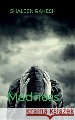 Madness Shaleen Rakesh 9798903624560 Notion Press - książka