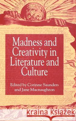 Madness and Creativity in Literature and Culture Corrine Saunders Jane Macnaughton Corinne Saunders 9781403921994 Palgrave MacMillan - książka