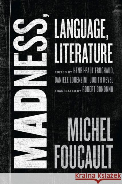 Madness, Language, Literature Foucault, Michel 9780226774831 The University of Chicago Press - książka