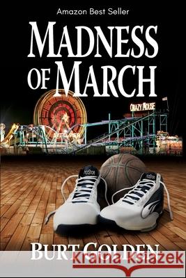 Madness of March (a mystery novel) Burt Golden 9780986004407 Little John Press - książka