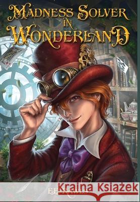 Madness Solver in Wonderland E. E. Rawls 9780998556956 Storyteller Wings Press - książka