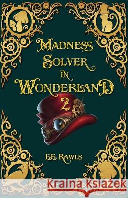 Madness Solver in Wonderland 2 E E Rawls 9780998556987 Storyteller Wings Press - książka