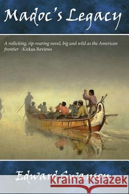 Madoc's Legacy Edward Swanson 9781939739247 Riverrun Select - książka