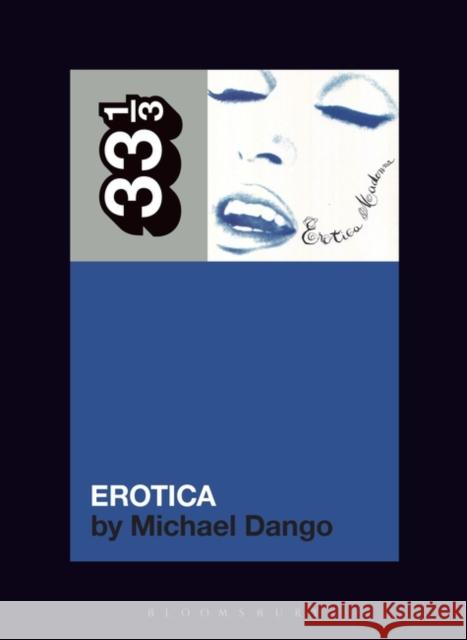 Madonna's Erotica Michael (Beloit College, USA) Dango 9781501388996 Bloomsbury Publishing Plc - książka