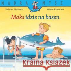 Mądra Mysz. Maks idzie na basen w.3 Christian Tielmann, Sabine Kraushaar 9788382653236 Media Rodzina - książka