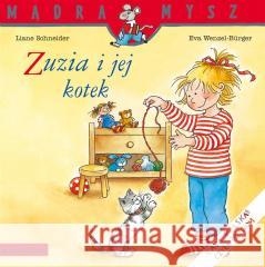 Mądra Mysz. Zuzia i jej kotek Liane Schneider, Eva Wenzel-Burger, Emilia Kledzik 9788382654028 Media Rodzina - książka