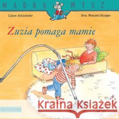 Mądra mysz. Zuzia pomaga mamie w.2021 Eva Wenzel-Burger, Liane Schneider 9788380087637 Media Rodzina - książka