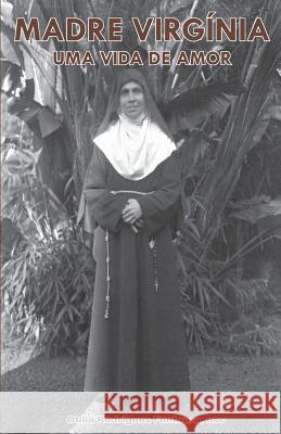 Madre Virginia: Uma vida de amor de Gouveia, Maurilio 9781978346604 Createspace Independent Publishing Platform - książka