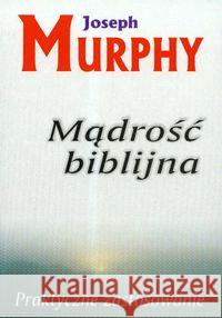 Mądrość biblijna Murphy Joseph 9788360528181 Kos - książka