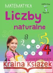 Mądry Uczeń Klasa 4-6 Matematyka Liczby naturalne Emilia Figacz 9788383485652 SBM - książka