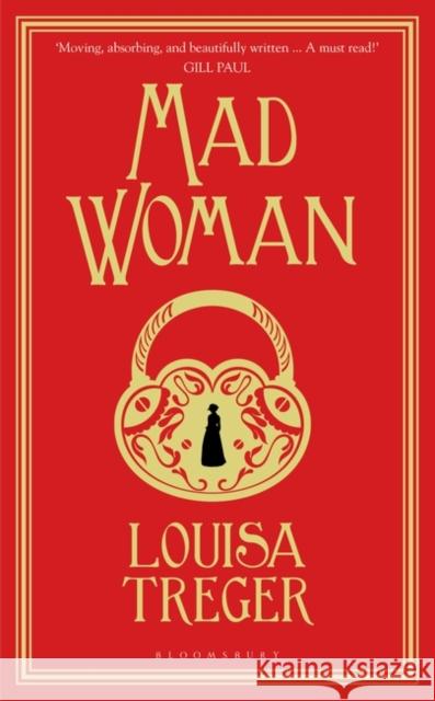 Madwoman Louisa Treger   9781526657121 Bloomsbury Publishing PLC - książka