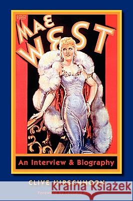 Mae West: An Interview & Biography Hirschhorn, Clive 9780979099441 Grand Cyrus Press - książka