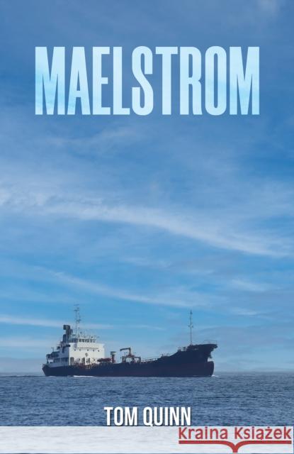 Maelstrom Tom Quinn 9781035843077 Austin Macauley Publishers - książka