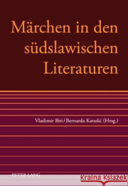 Maerchen in Den Suedslawischen Literaturen Biti, Vladimir 9783631597866 Lang, Peter, Gmbh, Internationaler Verlag Der - książka