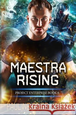 Maestra Rising: Project Enterprise 8 Pauline Baird Jones 9781072395331 Independently Published - książka