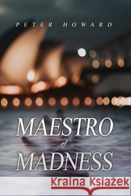 Maestro of Madness Peter Howard 9781638673910 Rosedog Books - książka