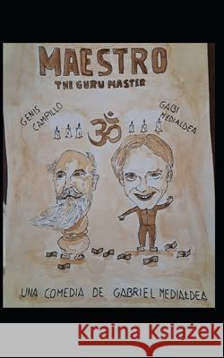 Maestro: The Gurú Master Gabriel Gómez Medialdea Ggm 9798871049815 Independently Published - książka