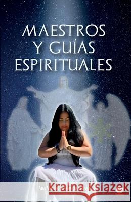 Maestros y guías espirituales Corrales de la Ossa, Ana María 9781640869073 Ibukku, LLC - książka