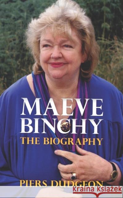 Maeve Binchy: The Biography Piers Dudgeon 9781900064583 Pilot Productions Ltd - książka