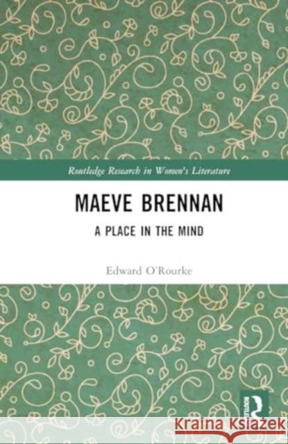 Maeve Brennan: A Place in the Mind Edward O'Rourke 9781032556123 Routledge - książka