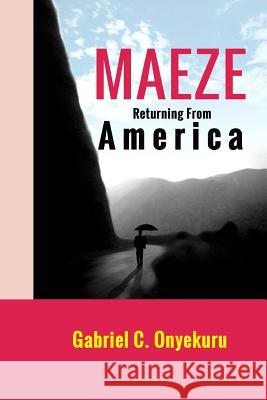 Maeze: Returning From America Onyekuru, Gabriel 9781946566140 Bethune Group - książka