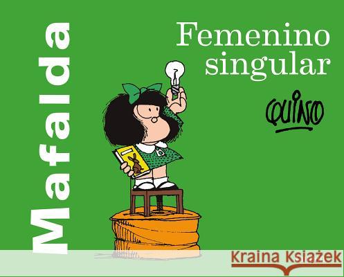 Mafalda: Femenino Singular / Mafalda: Feminine singular Quino 9786073179041 Penguin Random House Grupo Editorial - książka