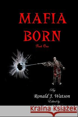 Mafia born Part 1 Watson, Fran 9781479320400 Createspace - książka