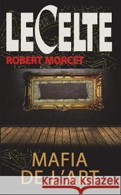 Mafia de l'Art Robert Morcet 9781717837257 Independently Published - książka