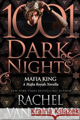 Mafia King: A Mafia Royals Novella Rachel Van Dyken 9781951812270 Evil Eye Concepts Incorporated - książka