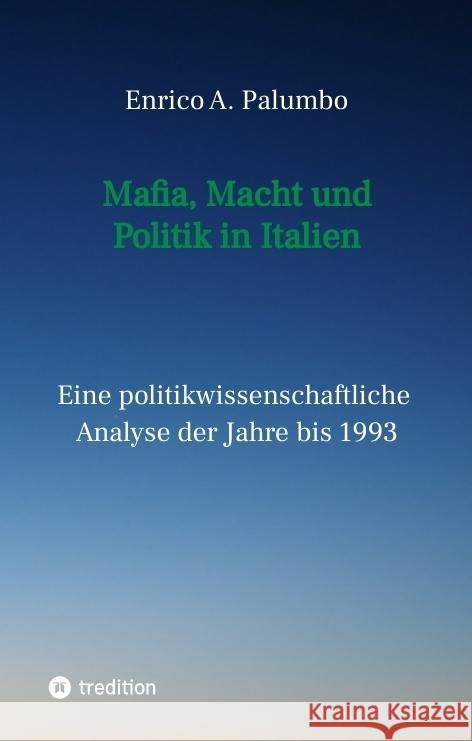 Mafia, Macht und Politik in Italien Palumbo, Enrico 9783347811973 tredition - książka