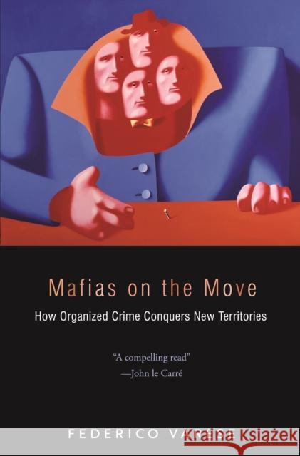 Mafias on the Move: How Organized Crime Conquers New Territories Varese, Federico 9780691158013  - książka