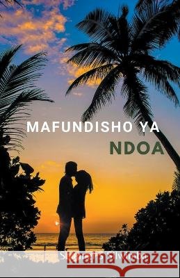 Mafundisho ya Ndoa Shannel S Silwimba   9798215417850 Shannel Steven Silwimba - książka