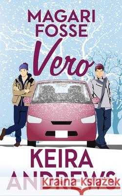 Magari fosse vero Keira Andrews Micol Mian 9781998237821 Ka Books - książka