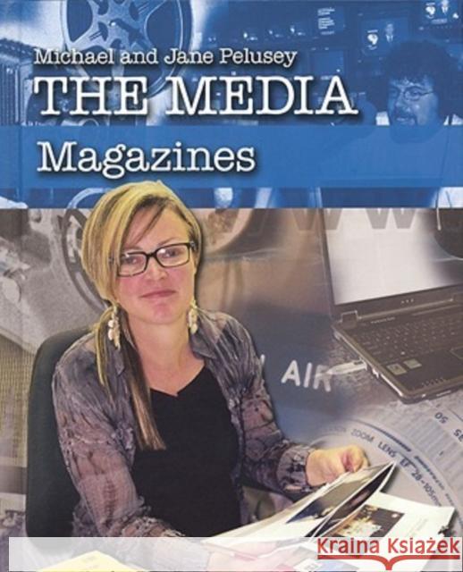 Magazines Michael Pelusey Jane Pelusey 9780791088043 Chelsea House Publications - książka