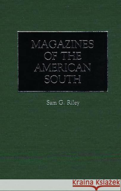 Magazines of the American South Sam G. Riley 9780313243370 Greenwood Press - książka