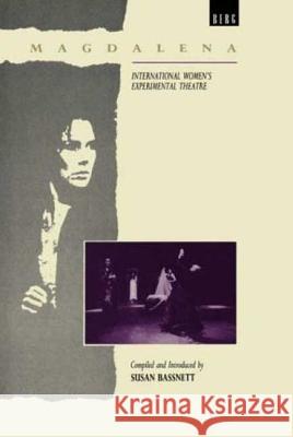 Magdalena Experiment: International Women's Experimental Theatre Bassnett, Susan 9780854960163 Berg Publishers - książka