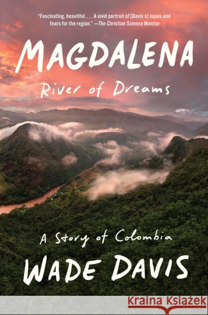 Magdalena: River of Dreams: A Story of Colombia Wade Davis 9780375724879 Knopf Doubleday Publishing Group - książka