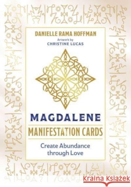 Magdalene Manifestation Cards: Create Abundance Through Love [With Booklet] Danielle Rama Hoffman Christine Lucas 9781591434801 Bear & Company - książka