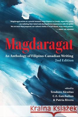 Magdaragat: An Anthology of Filipino-Canadian Writing Teodoro Alcuitas C. E. Gatchalian Patria Rivera 9781770867727 Cormorant Books - książka