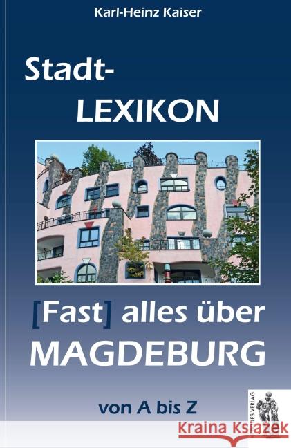 Magdeburg - Stadt-Lexikon : (Fast) alles über Magdeburg von A bis Z Kaiser, Karl-Heinz 9783945608111 Herkules - książka