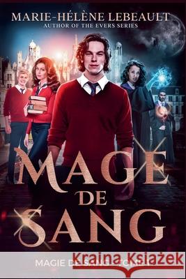 Mage de sang Marie-H?l?ne Lebeault 9781834190938 Beaches and Trails Publishing - książka