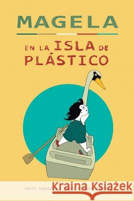 Magela En La Isla de Plástico David Esteban Cubero, Marta Sanmamed 9781687668899 Independently Published - książka